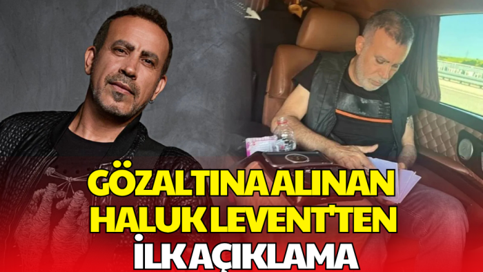 Gözaltındaki Haluk Levent'ten Dikkat Çeken Mesaj: Asıl Bombayı Bekleyin